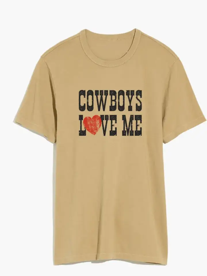 Cowboys Love Me Vintage Wash Tee