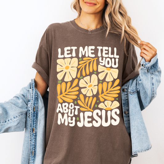 Tell You About My Jesus CC Tee