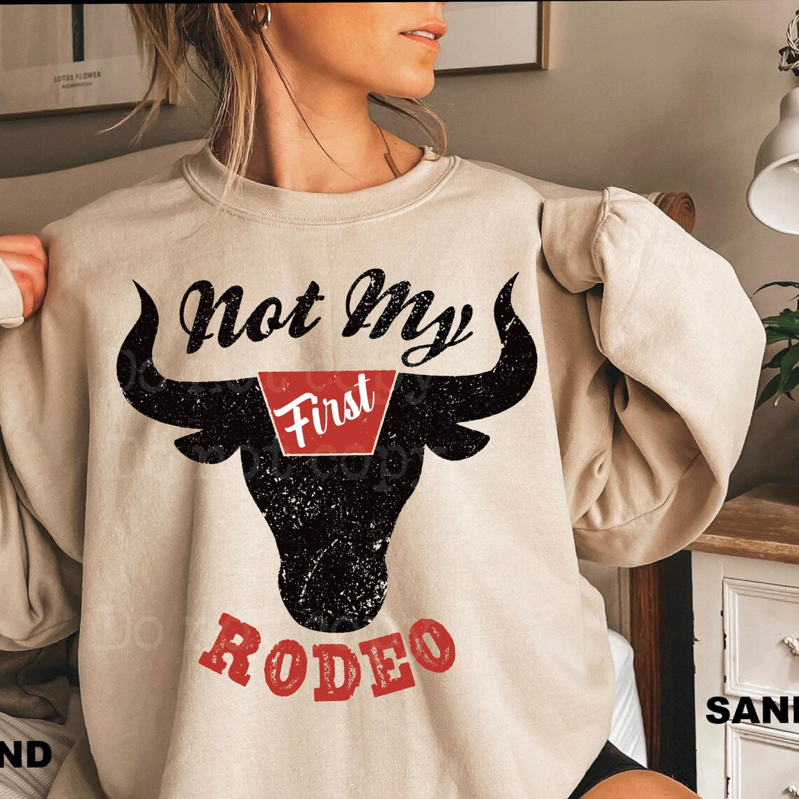 Not My First Rodeo Sweatshirt