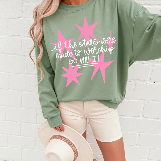 Stars Were Made to Worship So Will I Sweatshirt