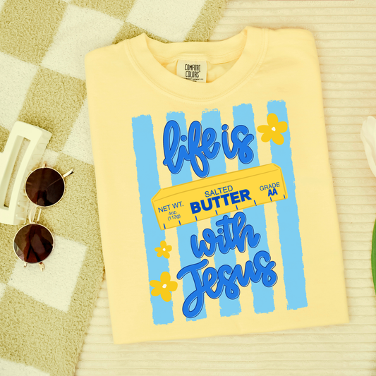 Life is Butter with Jesus